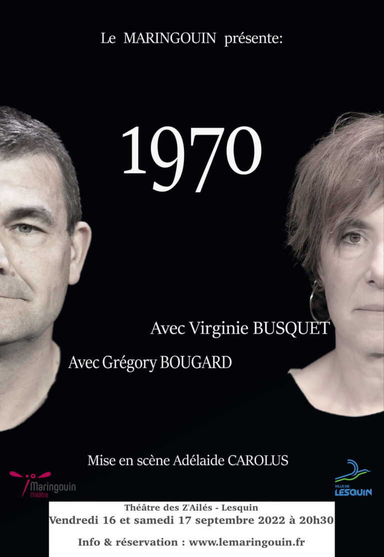 1970 par le Maringouin 16 et 17 septembre 2022 Théâtre du Maringouin